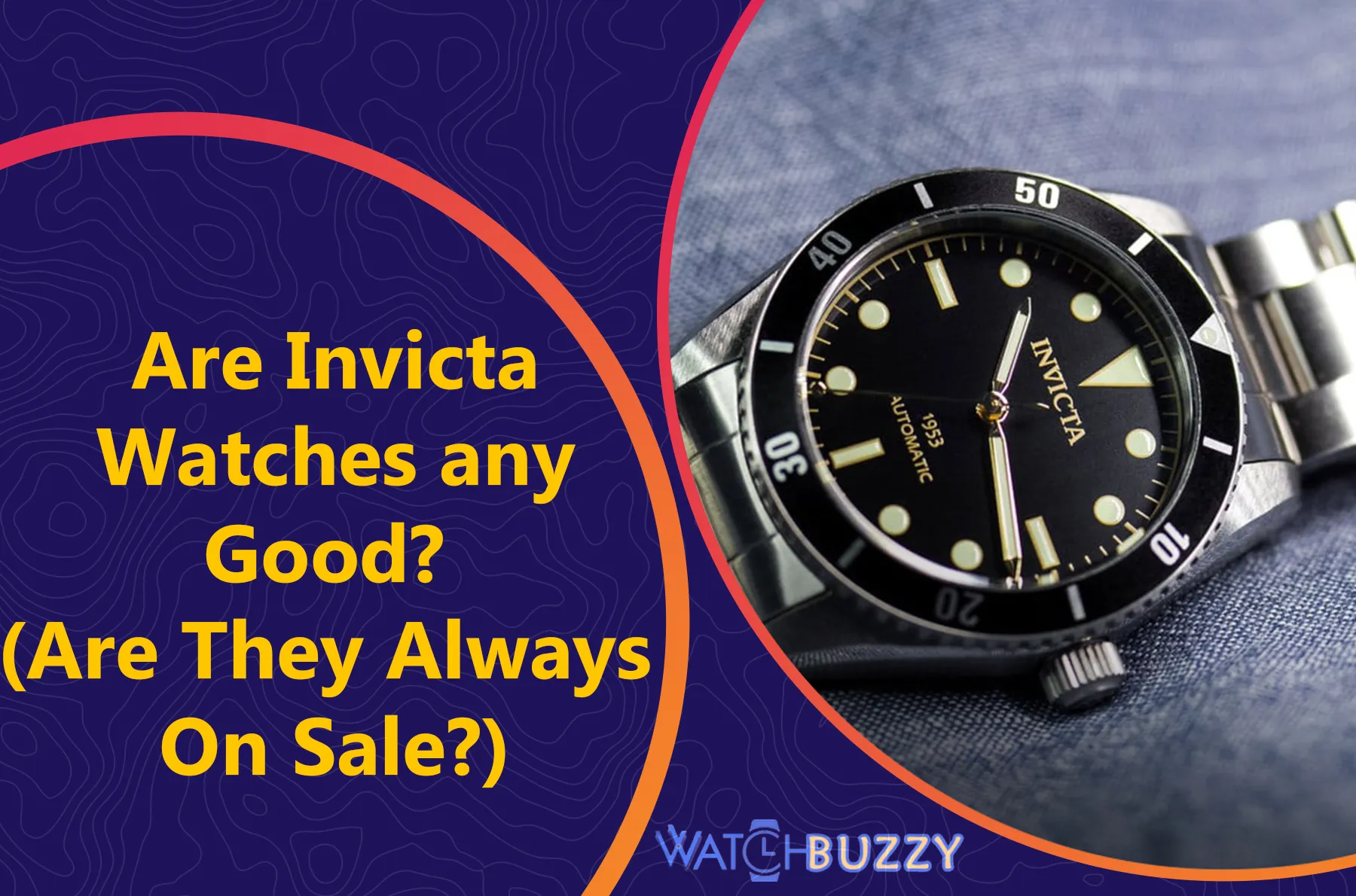 Are Invicta Watches any Good? (Are They Always On Sale?)