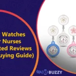 Best Watches for Nurses (Updated Reviews with Buying Guide)