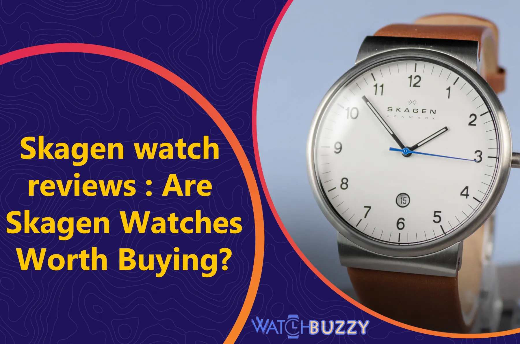 Skagen watch reviews : Are Skagen Watches Worth Buying?