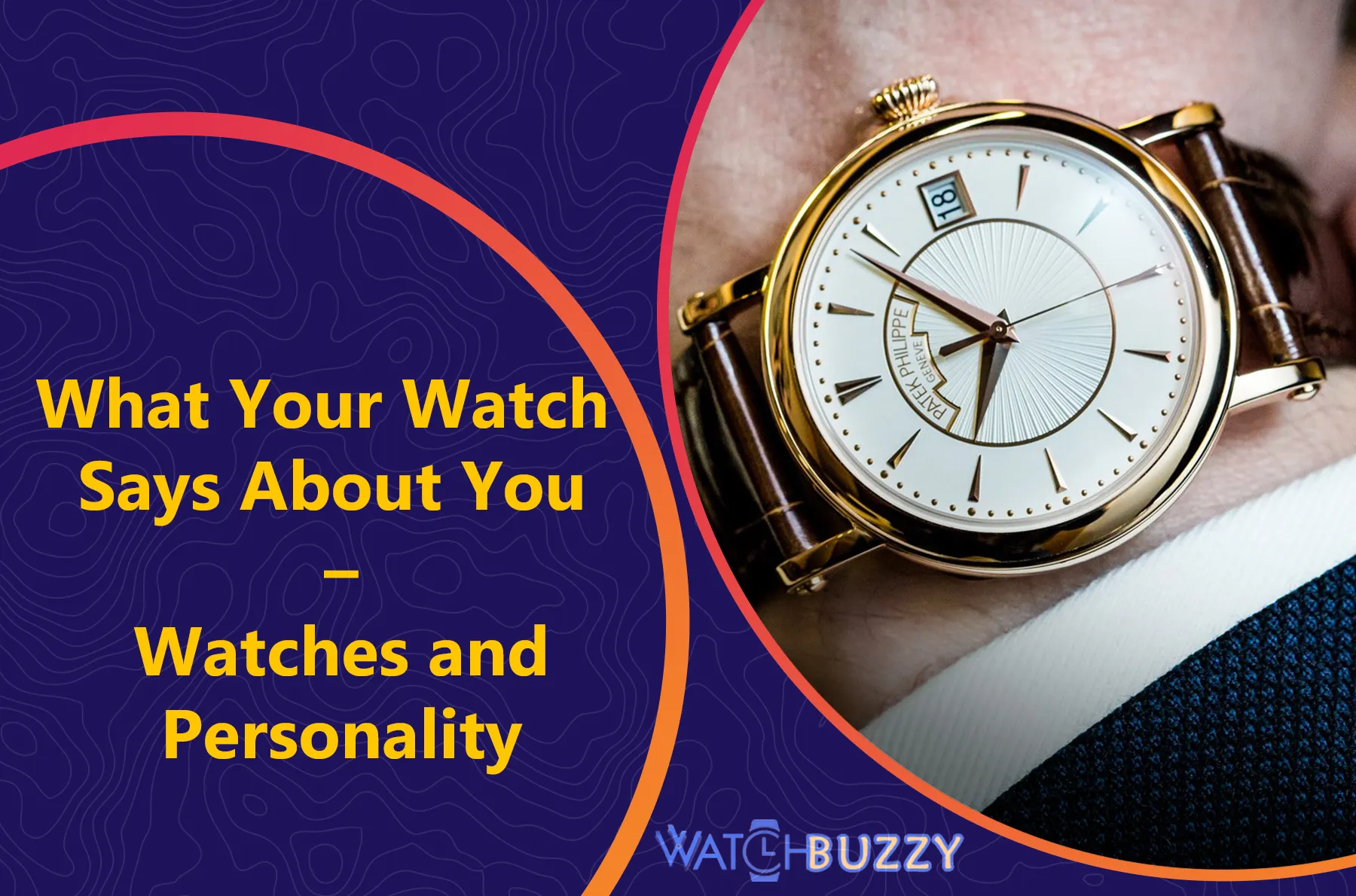 What Your Watch Says About You – Watches and Personality